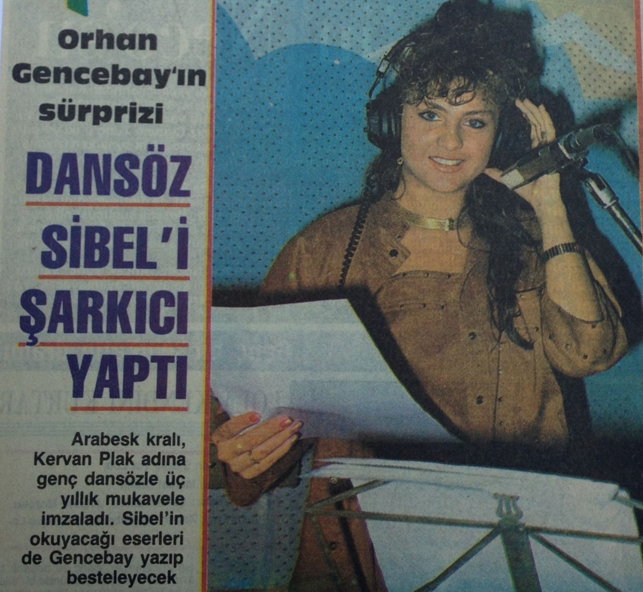 Orhan Gencebay, Dansöz Sibel'i Şarkıcı Yaptı!