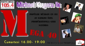 Michael Kuyucu ile MEGA 40 Yayında 